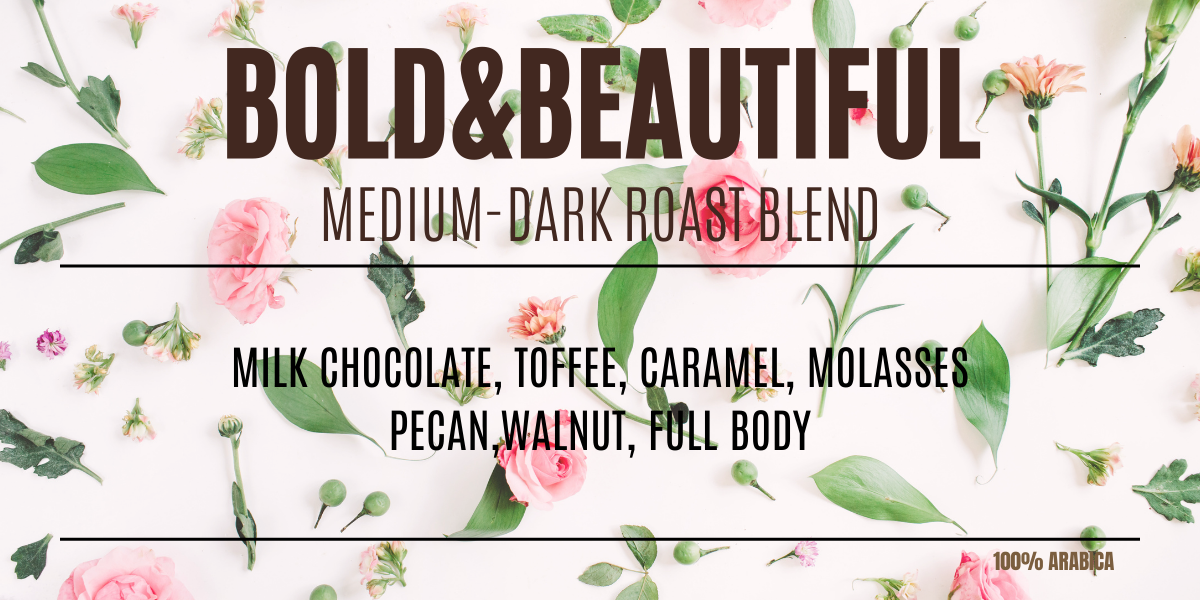 Bold & Beautiful Blend